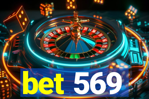 bet 569